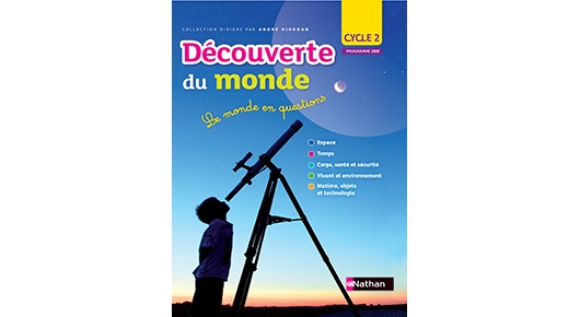 Découverte du monde - CP et CE1 - Éditions Nathan